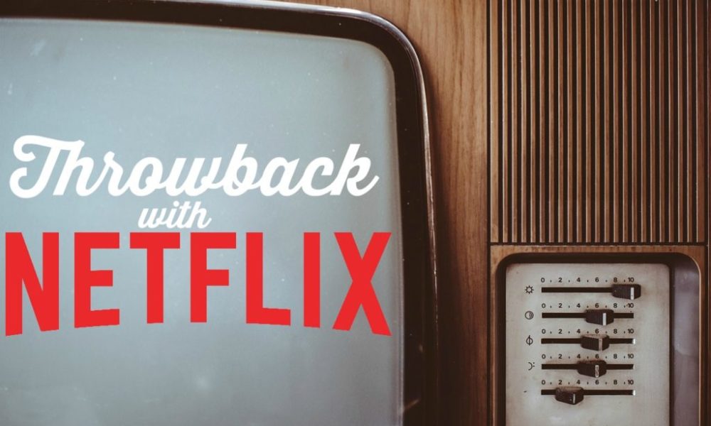 Editions Favourites: Netflix Throwback Shows